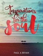 Inspirations for the Soul 1105626997 Book Cover