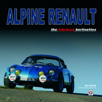 Alpine Renault: the fabulous berlinettes 1845844041 Book Cover