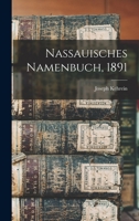 Nassauisches Namenbuch, 1891 1017828512 Book Cover