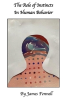 The Role of Instincts in Human Behavior B0H8X7DPJG Book Cover