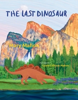 The Last Dinosaur 1543919448 Book Cover
