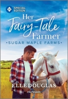 Her Fairy-Tale Farmer 1335402381 Book Cover