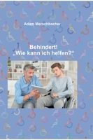 Behindert! „Wie kann ich helfen"? 3347076028 Book Cover