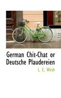 German Chit-Chat Or Deutsche Plaudereien: Being A Collection Of Conversations (1873) 0559598580 Book Cover