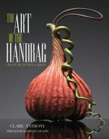 Art of the Handbag: Crazy Beautiful Bags 1937994295 Book Cover