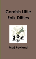 Cornish Little Folk Ditties 1326400177 Book Cover