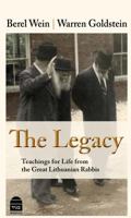 The Legacy: Teachings for Life from the Great Lithuanian Rabbis 1592643620 Book Cover