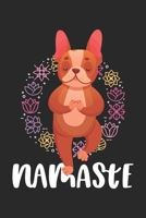 Namaste: Yoga French Bulldog Dog Notebook, Journal, Diary, Planner 120 Pages Size: 6x9 in, DIN A5 with blanko pages. Perfect gift for Yoga, Meditation and Bulli Lovers 1660175127 Book Cover