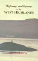 Highways and Byways in the West Highlands B0007ITD3U Book Cover