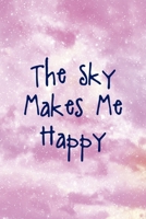 The Sky Makes Me Happy: All Purpose 6x9 Blank Lined Notebook Journal Way Better Than A Card Trendy Unique Gift Pink Sky 1706717040 Book Cover