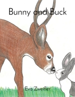 Bunny and Buck B0CGL7CKXC Book Cover