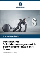 Technisches Schuldenmanagement in Softwareprojekten mit Scrum: Eine Aktionsforschung 6206219577 Book Cover