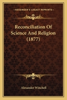 Reconciliation of Science and Religion 1165491575 Book Cover
