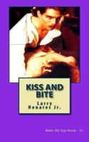 Kiss and Bite: Make My Day Book-16 1502575345 Book Cover