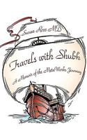 Travels with Shubh: A Memoir of the Metaworks Journey 1440152616 Book Cover