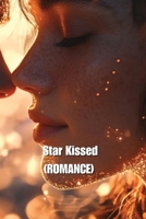 Star Kissed (ROMANCE) B0DRPTYF5H Book Cover