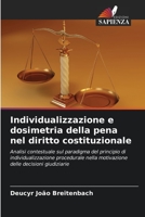 Individualizzazione e dosimetria della pena nel diritto costituzionale 6205861577 Book Cover