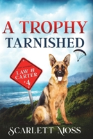 A Trophy Tarnished (Law & Carter Cozy Mysteries) B0BHMP6KVQ Book Cover