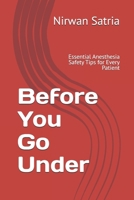 Before You Go Under: Essential Anesthesia Safety Tips for Every Patient B0FNN3CN8W Book Cover