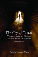 The Cry of Tamar: Violence Against Women and the Church's Response 080062730X Book Cover