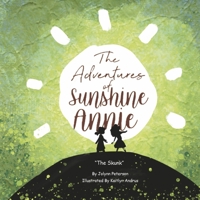 The Adventures of Sunshine Annie: The Skunk 1667884174 Book Cover