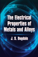 Electrical Properties of Metals and Alloys 0713125241 Book Cover