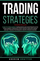 Trading strategies 2 books in 1: Guide to Forex Market instruments and investments in the Stock Market: Strategies to buy stocks, earn with Swing and Day Trading techniques e Build Passive Income 1801799296 Book Cover