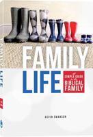 Family Life: A Simple Guide to the Biblical Family 0996171983 Book Cover