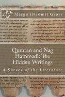 Qumran and Nag Hammadi: The Hidden Scrolls: A Survey of the Literature 1544150180 Book Cover