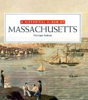 Historical Album/Massachusetts (Historical Albums) 1562944819 Book Cover