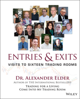 Entries & Exits : Visits to 16 Trading Rooms (Wiley Trading) 0471678058 Book Cover