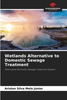 Wetlands Alternative to Domestic Sewage Treatment: Alternative Domestic Sewage Treatment System 6206378861 Book Cover