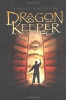 Dragon Keeper 0439797977 Book Cover