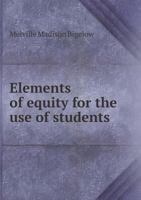 Elements of Equity for the Use of Students 1240151047 Book Cover