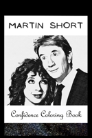 Confidence Coloring Book: Martin Short Inspired Designs For Building Self Confidence And Unleashing Imagination B0942J9G3G Book Cover