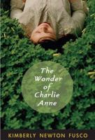 The Wonder of Charlie Anne 037585455X Book Cover