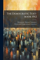 The Democratic Text-book 1912 1247051676 Book Cover