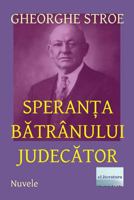 Speranta batranului judecator: Nuvele 1718847033 Book Cover