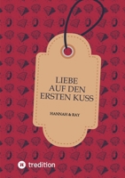 Liebe auf den ersten Kuss: Hannah&Ray (German Edition) 3384133390 Book Cover