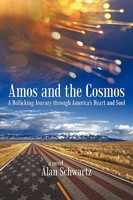 Amos and the Cosmos: A Rollicking Journey Through America's Heart and Soul 1440190003 Book Cover