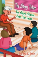 The Story Teller: Ten Short Stories From The Heart 151707035X Book Cover