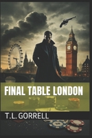 Final Table London (The true Gamble) B0F6CZ8XT1 Book Cover