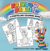 Rainbow Rabbit: A Storytelling Coloring Book B0GV5SJH5W Book Cover