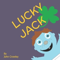 Lucky Jack: the boy born with half a heart B08B7KJB57 Book Cover