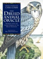 The Druid Animal Oracle: Working with the sacred animals of the Druid tradition 1800691246 Book Cover