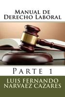 Derecho Laboral: Parte 1 1523748699 Book Cover