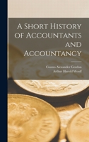A Short History of Accountants and Accountancy 1016008376 Book Cover