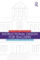 Instructional Design for Teachers: Improving Classroom Practice 0415803241 Book Cover