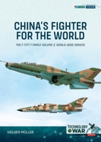 China’s Fighter for the World Volume 2: The F-7/FT-7 Family: Equipment & World-Wide Service 1804519111 Book Cover