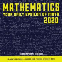 Mathematics 2020: Your Daily Epsilon of Math: 12 Month Calendar January Through December 2020 1631066234 Book Cover